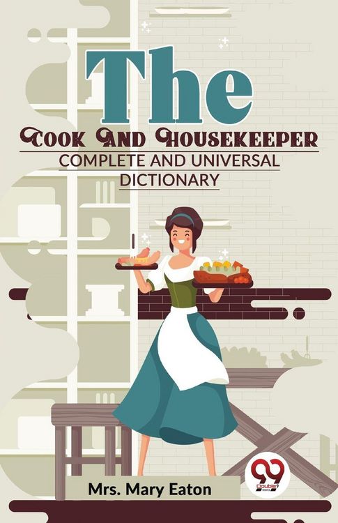 Produktbild: The Cook And Housekeeper complete and Universal Dictionary