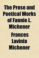 Produktbild: The Prose and Poetical Works of Fannie L. Michener