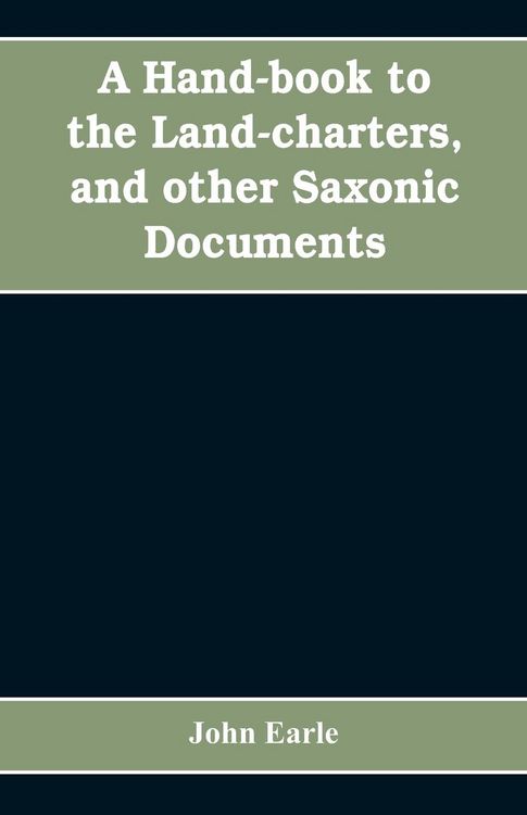 Produktbild: A hand-book to the land-charters, and other Saxonic documents