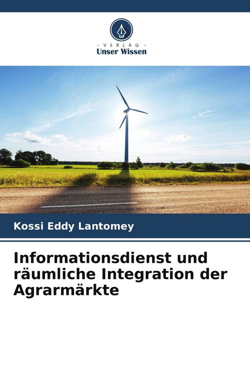 Produktbild: Informationsdienst und r&auml;umliche Integration der Agrarm&auml;rkte