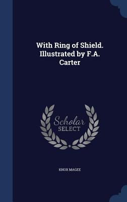 Produktbild: With Ring of Shield. Illustrated by F.A. Carter