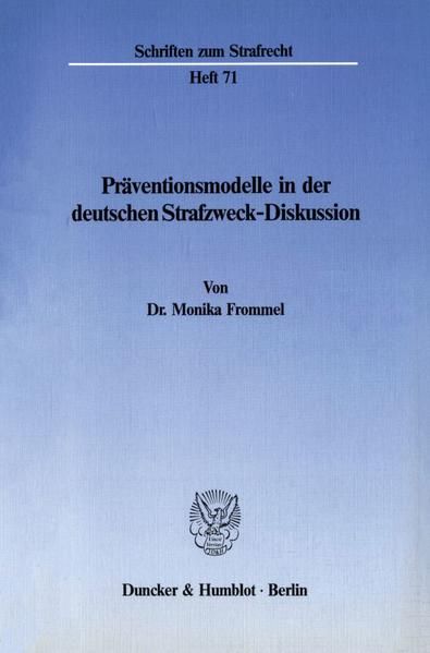 Produktbild: Pr&auml;ventionsmodelle in der deutschen Strafzweck-Diskussion.