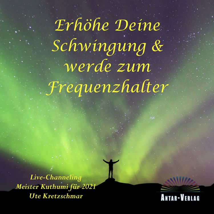 Produktbild: Erh&ouml;he Deine Schwingung und werde zum Frequenzhalter