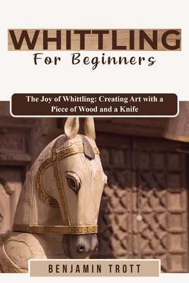 Produktbild: Whittling For Beginners: The Joy Of Whittling