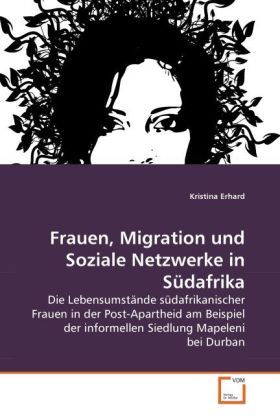 Produktbild: Erhard, K: Frauen, Migration und Soziale Netzwerke in S&uuml;dafr