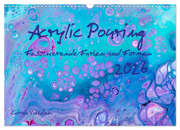 Produktbild: Acrylic Pouring - Faszinierende Farben und Formen (Wandkalender 2026 DIN A3 quer), CALVENDO Monatskalender