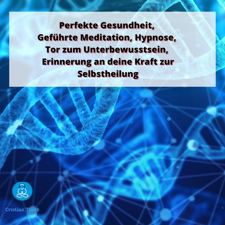 Produktbild: Perfekte Gesundheit, Gef&uuml;hrte Meditation, Hypnose, Tor zum Unterbewusstsein,