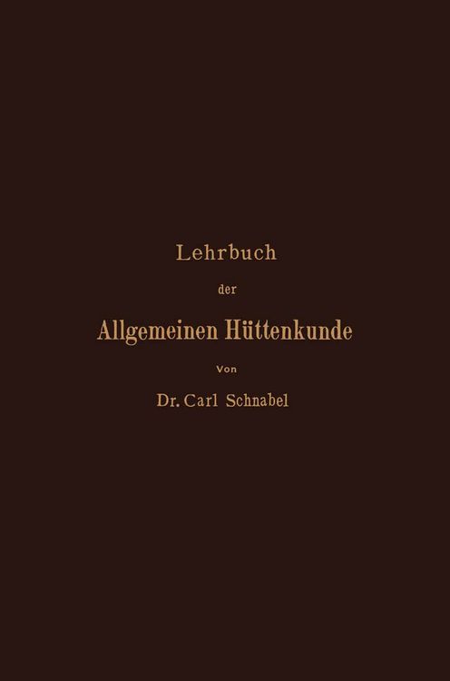 Produktbild: Lehrbuch der Allgemeinen H&uuml;ttenkunde