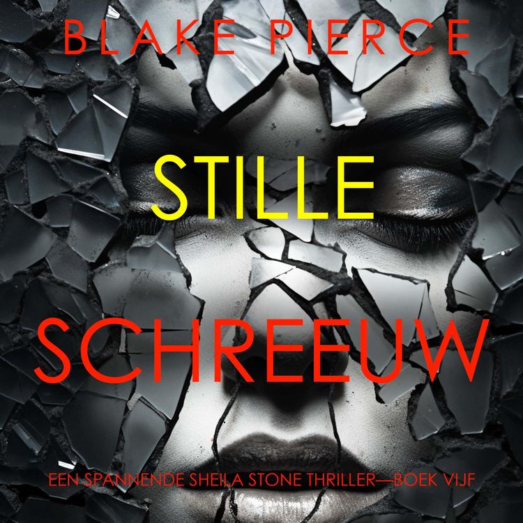 Produktbild: Stille Schreeuw (Een Spannende Sheila Stone Thriller&mdash;Boek Vijf)