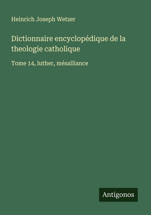 Produktbild: Dictionnaire encyclop&eacute;dique de la theologie catholique