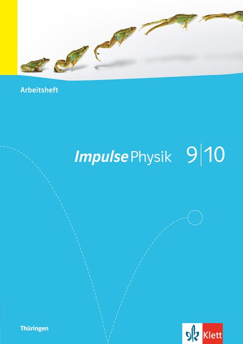 Produktbild: Impulse Physik - Ausgabe f&uuml;r Th&uuml;ringen. Arbeitsheft 9./10. Klasse