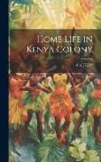 Produktbild: Home Life in Kenya Colony
