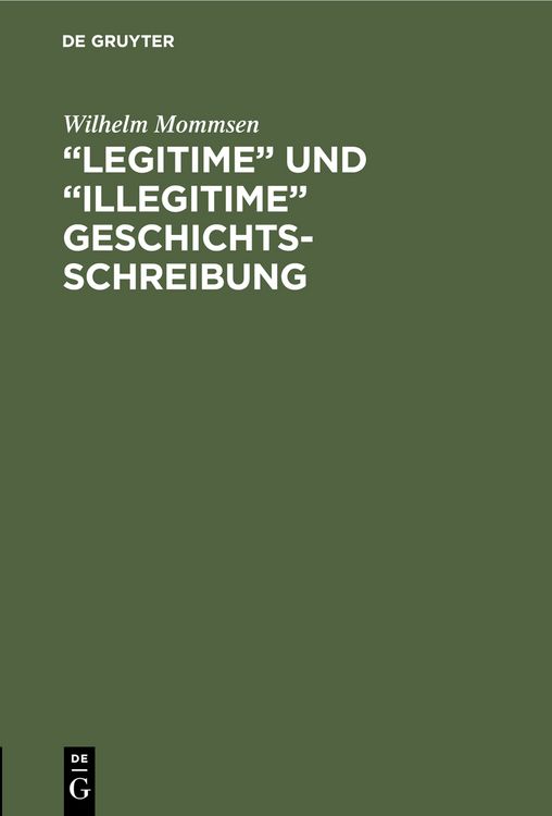 Produktbild: &rdquo;Legitime&rdquo; und &ldquo;illegitime&rdquo; Geschichtsschreibung
