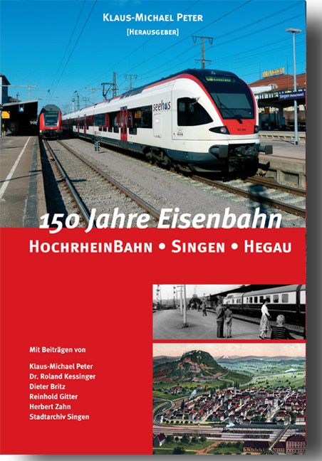 Produktbild: 150 Jahre Eisenbahn - Hochrheinbahn, Singen, Hegau
