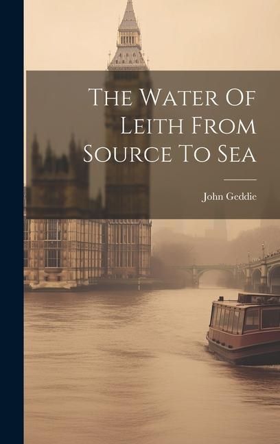 Produktbild: The Water Of Leith From Source To Sea