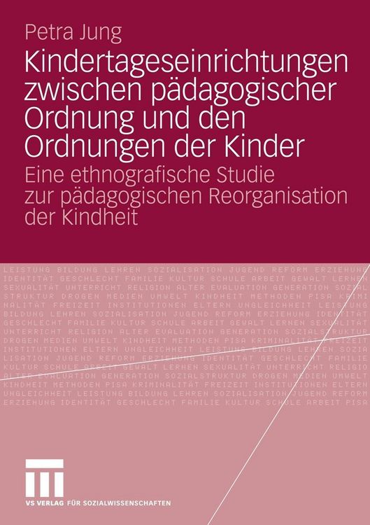 Produktbild: Kindertageseinrichtungen zwischen p&auml;dagogischer Ordnung und den Ordnungen der Kinder