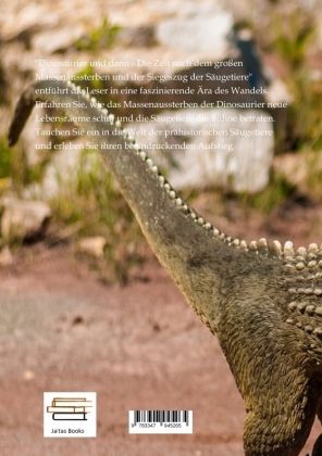 Produktbild: Dinosaurier und dann - Die Zeit nach dem gro&szlig;en Massenaussterben und der Siegeszug der S&auml;ugetiere