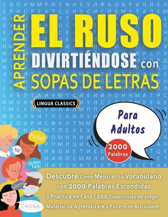 Produktbild: APRENDER EL RUSO DIVIRTI&Eacute;NDOSE CON SOPAS DE LETRAS - PARA ADULTOS - Descubre C&oacute;mo Mejorar tu Vocabulario con 2000 Palabras Escondidas y Practica en Ca