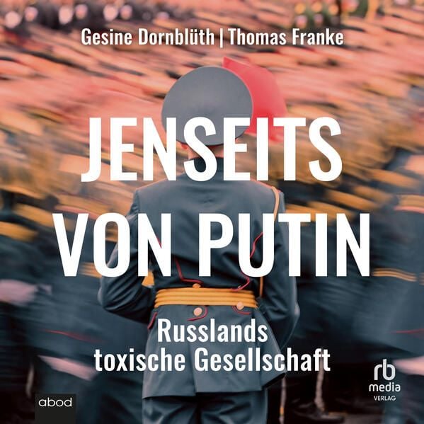 Produktbild: Jenseits von Putin: Russlands toxische Gesellschaft