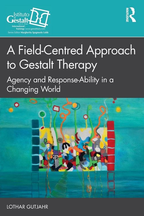 Produktbild: A Field-Centred Approach to Gestalt Therapy