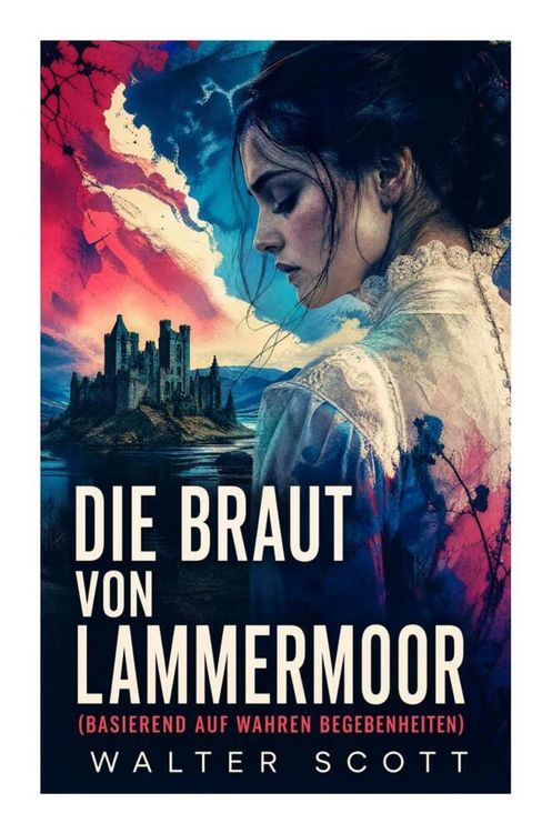 Produktbild: Die Braut von Lammermoor (Basierend auf wahren Begebenheiten)