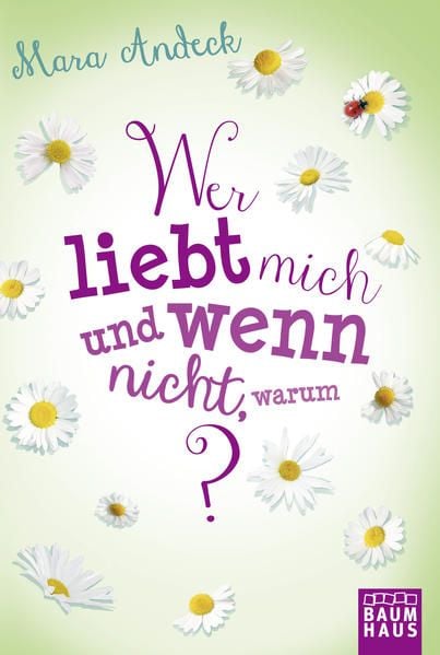 Produktbild: Wer liebt mich und wenn nicht, warum?