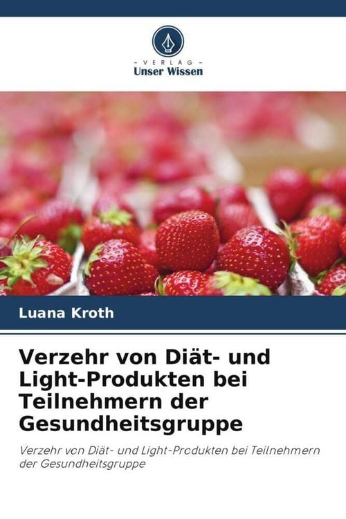 Produktbild: Verzehr von Di&auml;t- und Light-Produkten bei Teilnehmern der Gesundheitsgruppe