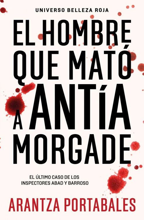 Produktbild: El hombre que mat&oacute; a Ant&iacute;a Morgade (Inspectores Abad y Barroso 3)
