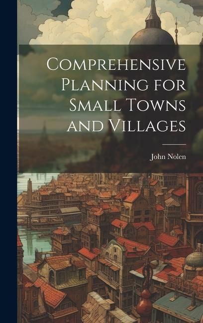Produktbild: Comprehensive Planning for Small Towns and Villages