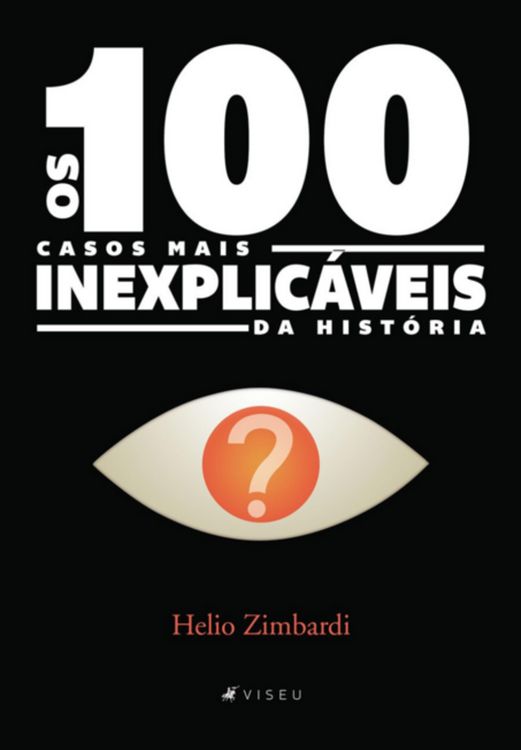 Produktbild: Os 100 Casos Mais Inexplic&aacute;veis Da Hist&oacute;ria