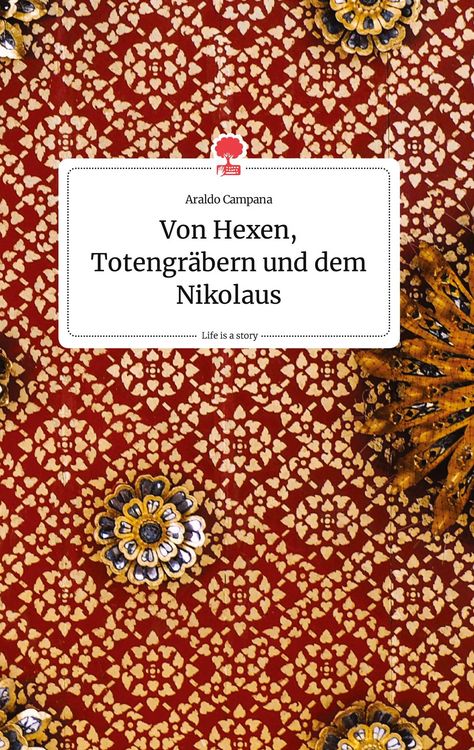 Produktbild: Von Hexen, Totengr&auml;bern und dem Nikolaus. Life is a Story - story.one