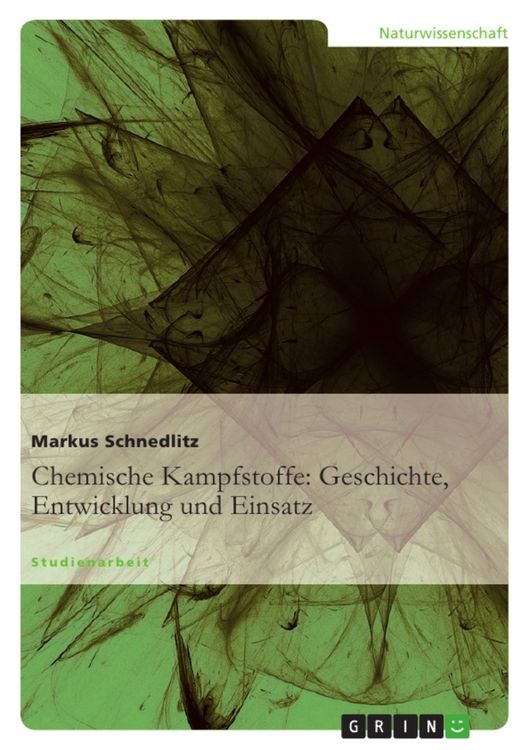 Produktbild: Chemische Kampfstoffe: Geschichte, Entwicklung und Einsatz