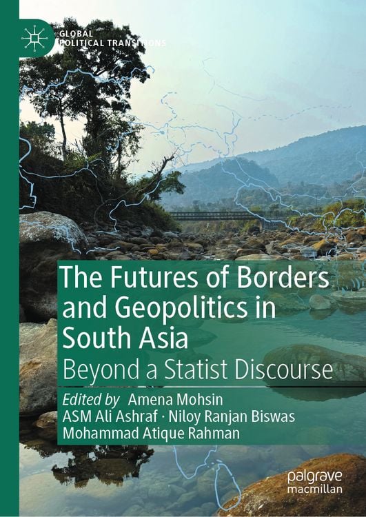 Produktbild: The Futures of Borders and Geopolitics in South Asia