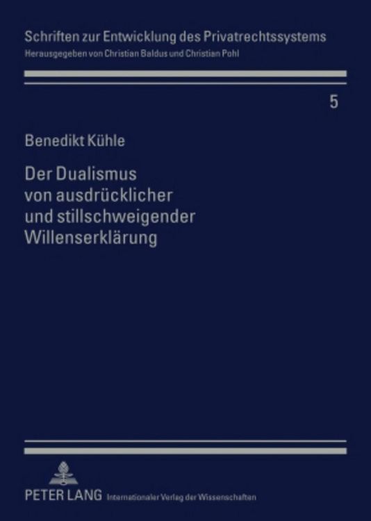 Produktbild: Der Dualismus von ausdr&uuml;cklicher und stillschweigender Willenserkl&auml;rung