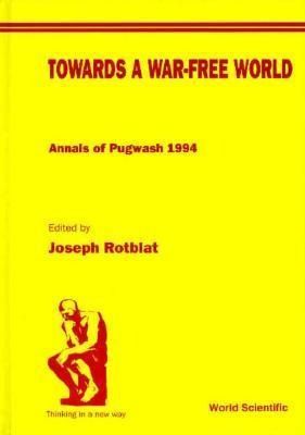 Produktbild: Towards a War-Free World: Annals of Pugwash 1994