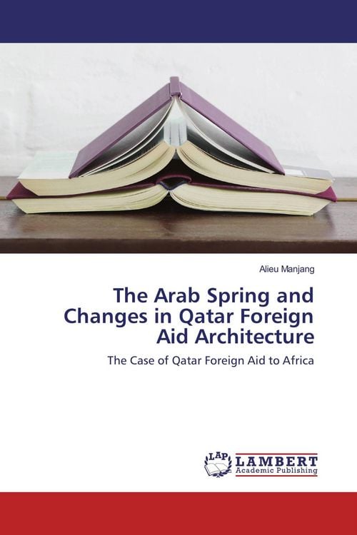 Produktbild: The Arab Spring and Changes in Qatar Foreign Aid Architecture
