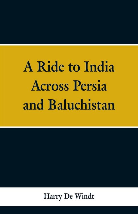 Produktbild: A Ride to India Across Persia and Baluchistan