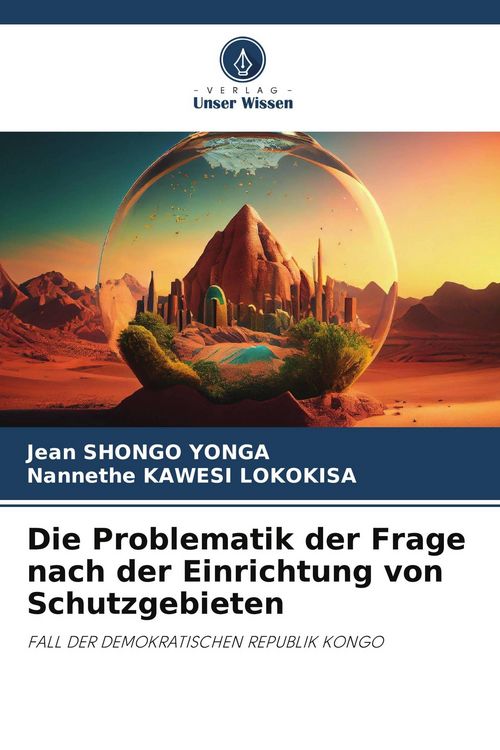 Produktbild: Die Problematik der Frage nach der Einrichtung von Schutzgebieten