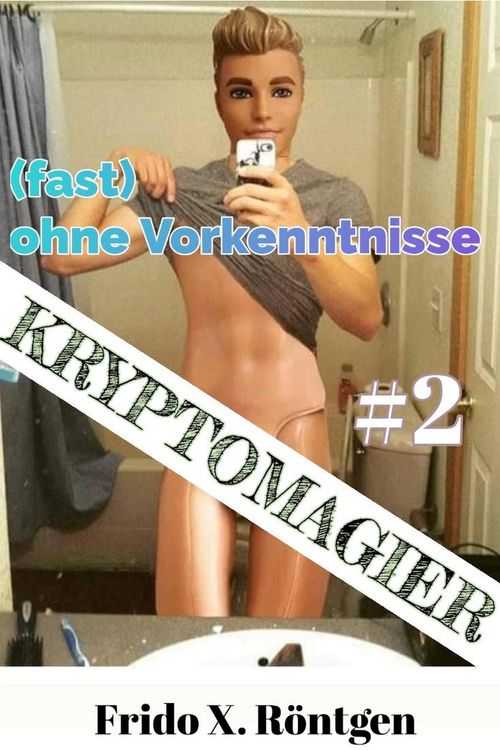 Produktbild: Kryptomagier (fast) ohne Vorkenntnisse #2 (Fantasy RealRPG Wachr&uuml;ttler, #2)