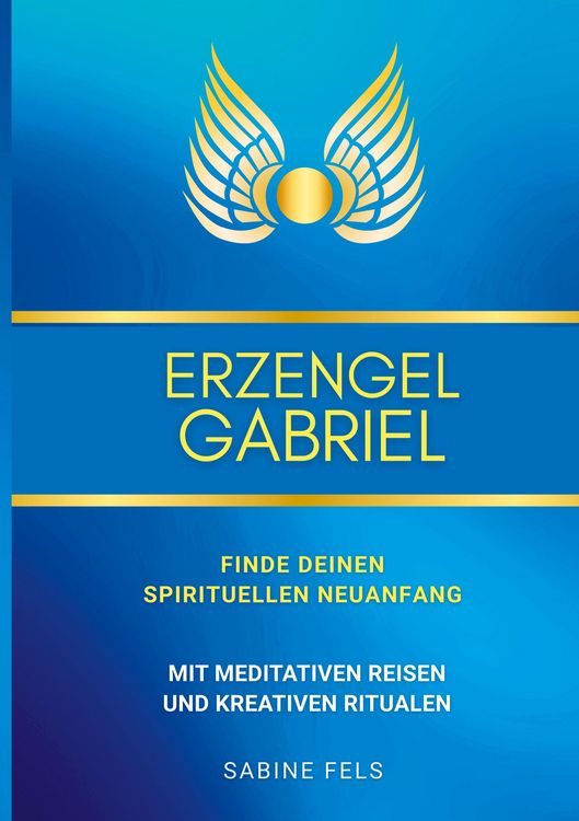 Produktbild: Erzengel Gabriel - Finde deinen spirituellen Neuanfang