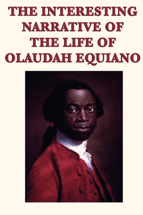 Produktbild: The Interesting Narrative of the Life of Olaudah Equiano - A Firsthand Account of the Atlantic Slave Trade