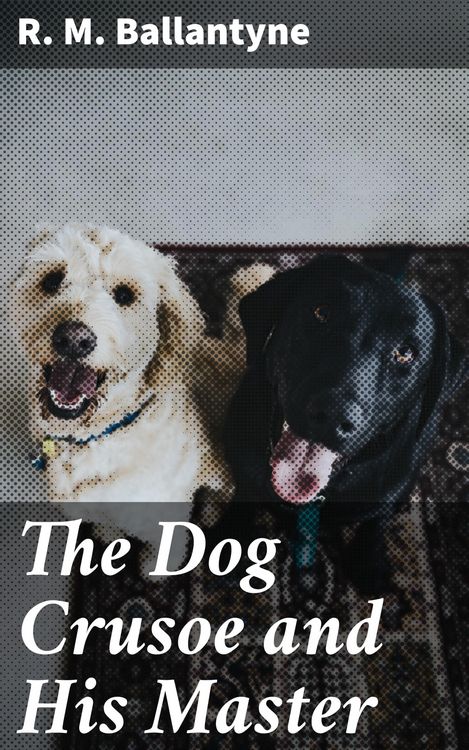Produktbild: The Dog Crusoe and His Master