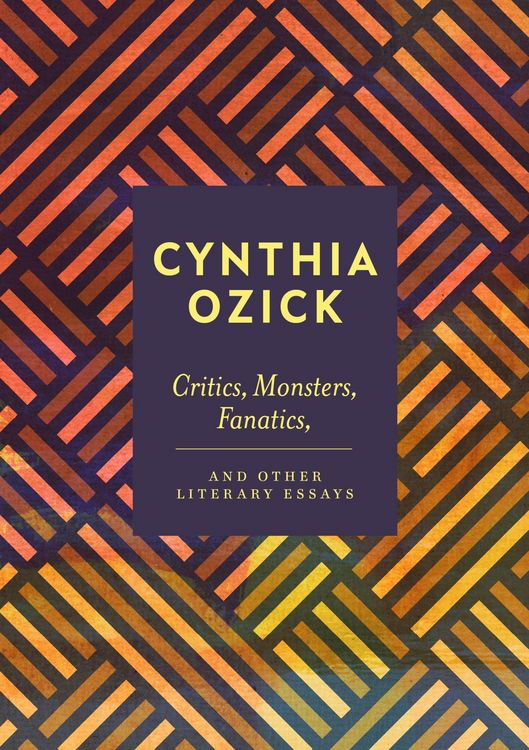 Produktbild: Critics, Monsters, Fanatics and Other Literary Essays