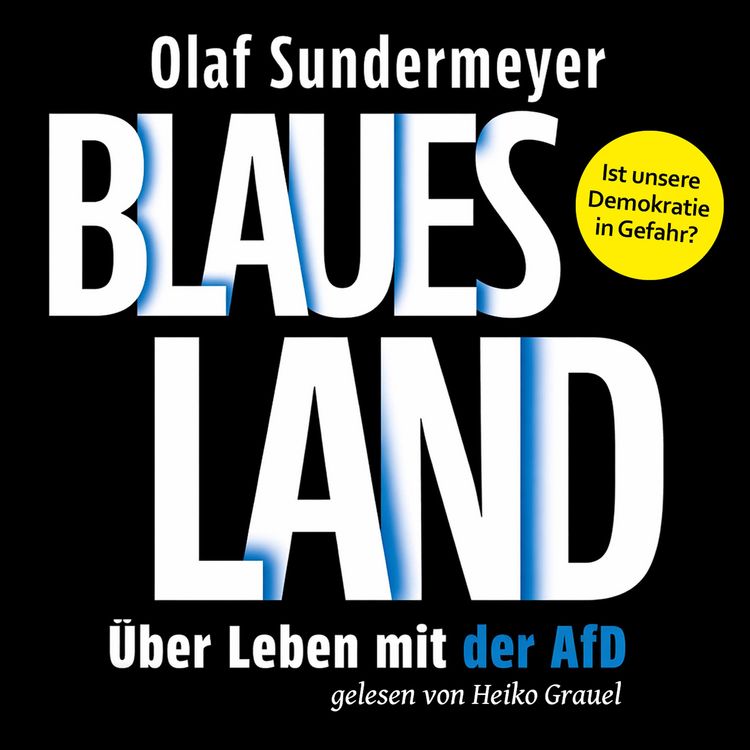 Produktbild: Blaues Land: &Uuml;ber Leben mit der AfD
