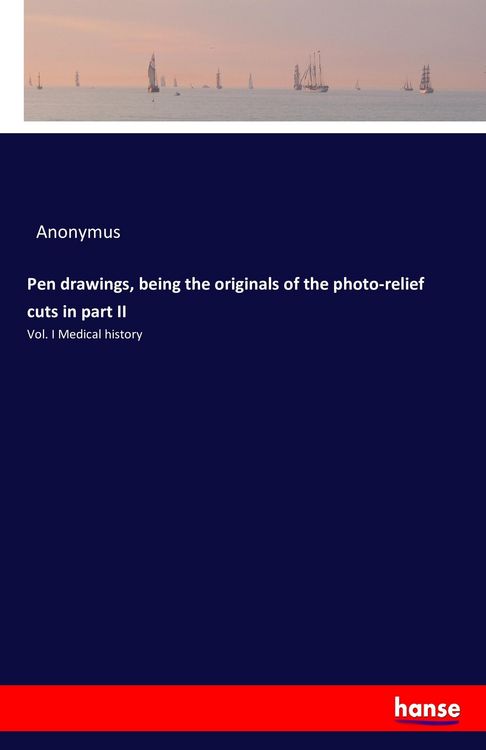 Produktbild: Pen drawings, being the originals of the photo-relief cuts in part II