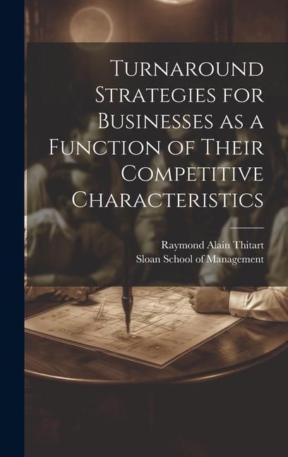 Produktbild: Turnaround Strategies for Businesses as a Function of Their Competitive Characteristics