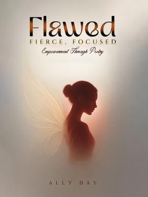 Produktbild: Flawed, Fierce, Focused Empowerment Through Poetry