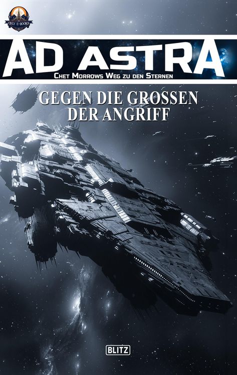 Produktbild: Ad Astra - Chet Morrows Weg zu den Sternen, Neue Abenteuer 26: Gegen die Gro&szlig;en - Der Angriff