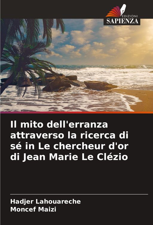 Produktbild: Il mito dell'erranza attraverso la ricerca di s&eacute; in Le chercheur d'or di Jean Marie Le Cl&eacute;zio