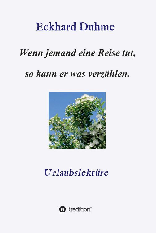 Produktbild: Wenn jemand eine Reise tut, so kann er was verz&auml;hlen.